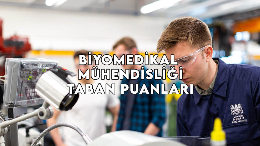 Biyomedikal Mühendisliği Taban Puanları